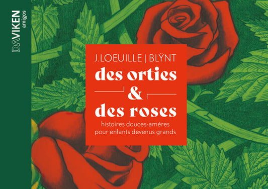 Des orties & des roses (Joëlle Loeuille& Blynt)