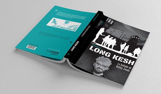 Long Kesh, la ballade de Bobby Sands (Stéphane Heurteau)